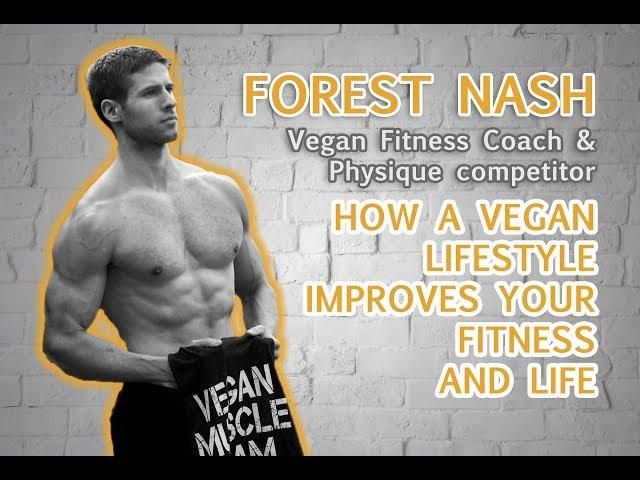 Vegan Fitness Coach & Physique Competitor Forest Nash on Vegan Fitness & Better Performance