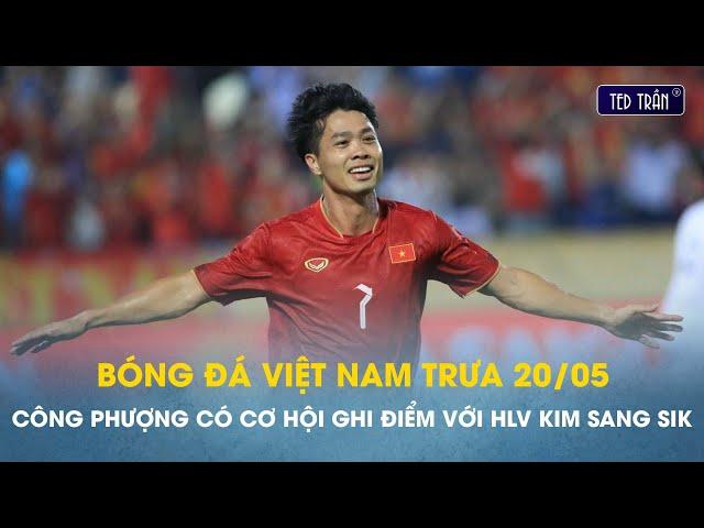 Bóng đá VN trưa 20/05: Công Phượng có cơ hội ghi điểm với HLV Kim Sang Sik, Hồng Duy cưới vợ Thạc sỹ