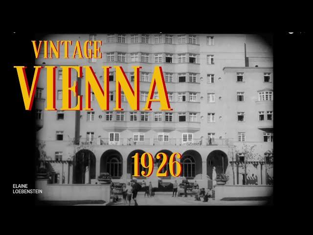 Vintage Vienna 1926: A FILM FROM NEW VIENNA