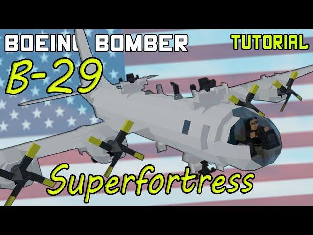 Boeing B-29 Superfortress | Plane Crazy - Tutorial