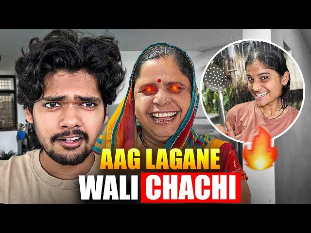 Aag lagane me maahir Chachi  | The Roamer Amit