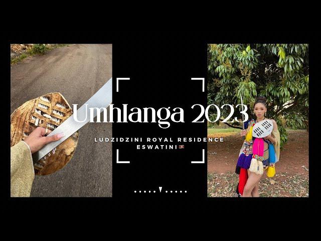 UMHLANGA REED DANCE 2023| Kingdom of Eswatini| Vlog