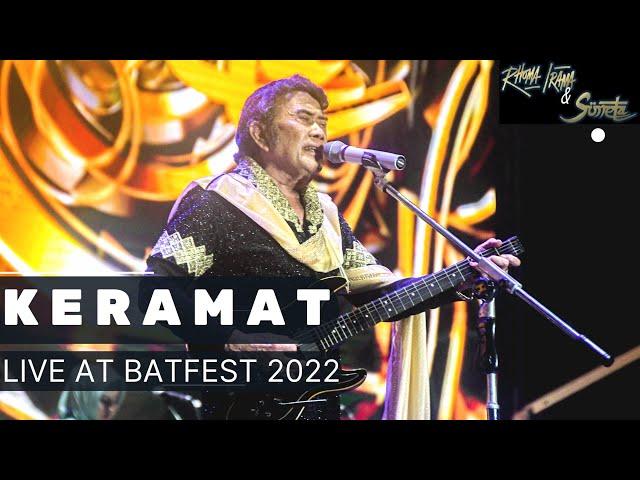 RHOMA IRAMA & SONETA GROUP - KERAMAT (LIVE AT BATFEST 2022)