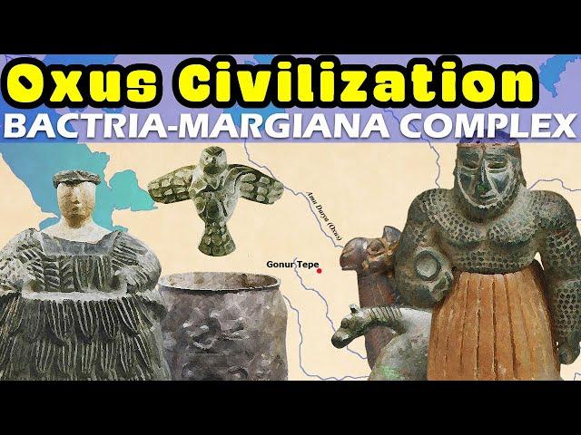 Introduction to the Oxus Civilization / Bactria-Margiana Complex (BMAC)