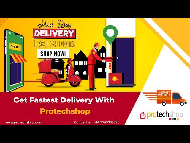 Get Fastest Delivery On Online Shopping Store | Protechshop