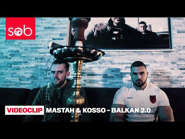 MASTAH & KOSSO - BALKAN 2.0 (PROD. FRAASIE)