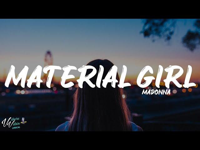 Madonna - Material Girl (Lyrics)