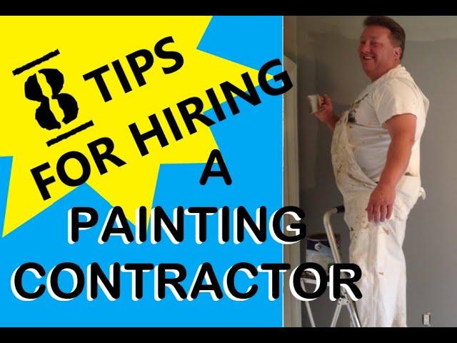 Painting Contractor - 8 Hiring Tips