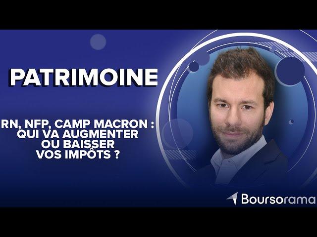 RN, NFP, camp Macron : qui va augmenter ou baisser vos impôts ?