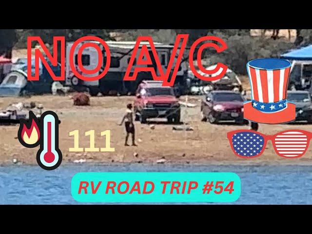 Collins Lake Dry Camping 111 Degrees LAKESIDE. Holiday Inferno RV ROAD TRIP #54