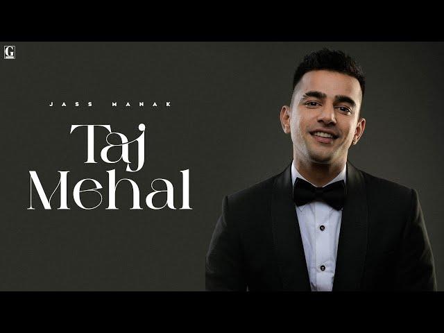 TAJ MAHAL - Jass Manak | Anmol & Khushi Marriage | Wedding Video