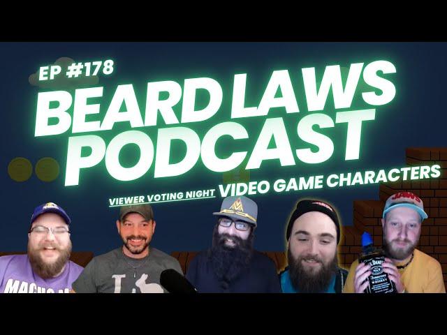 Most Iconic Video Game Character Bracket | Beard Laws Podcast Episode 178