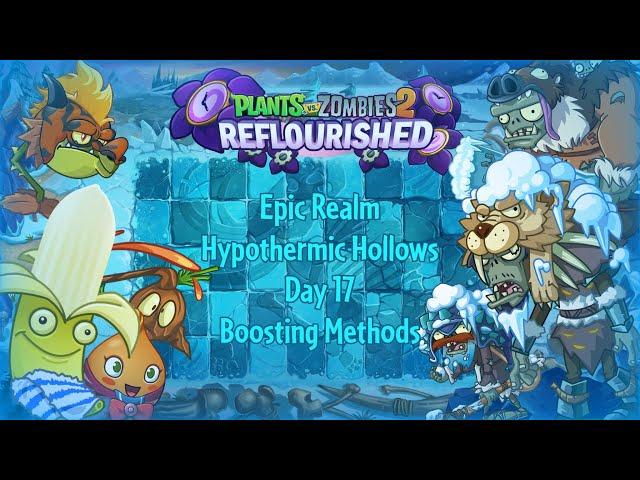 PvZ 2 Reflourished - Epic Realm - Hypothermic Hollows - Day 17 - Boosting Methods