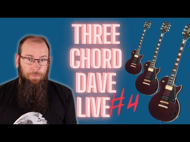 Three Chord Dave Live #4 Guitars, music and good times.