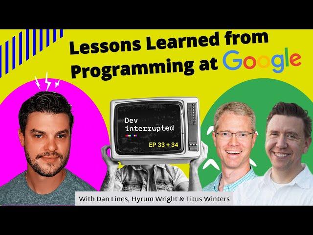 Lessons Learned from Programming at Google (#33)