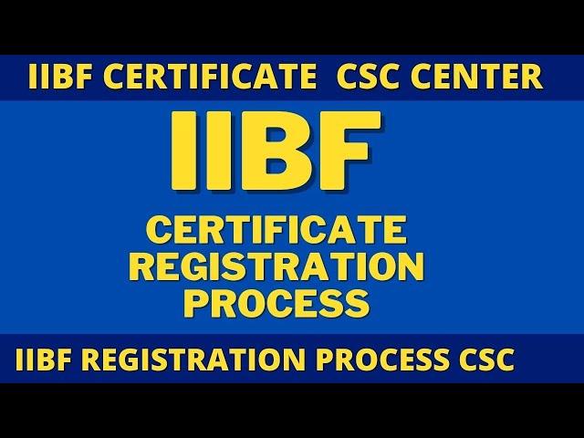 csc iibf registration || iibf registration process csc || iibf registration process csc 2022