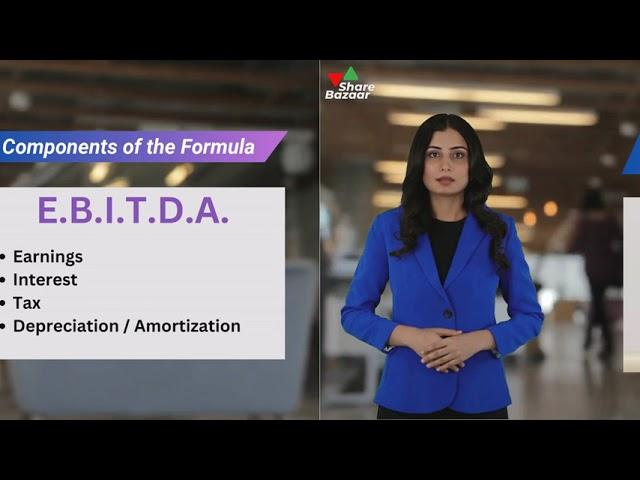 Demystifying EBITDA: Earnings Before Interest, Taxes, Depreciation, and Amortization | Share Bazaar