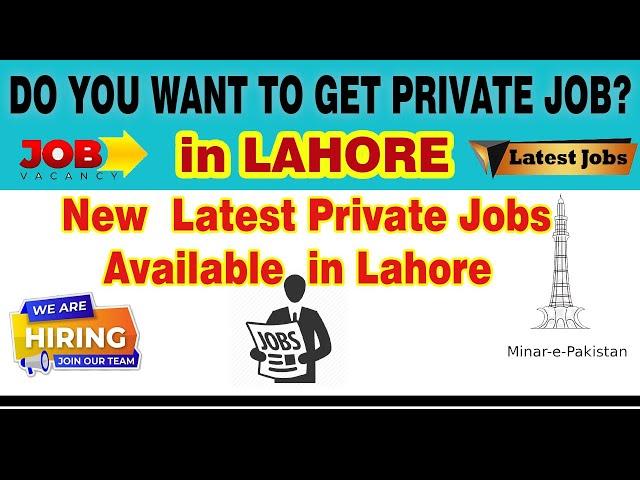 Private Jobs in Lahore 2021| Jobs in Lahore 2021