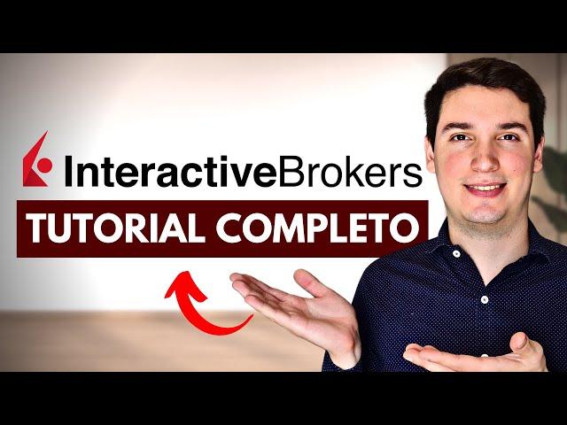 TODO SOBRE INTERACTIVE BROKERS  TUTORIAL COMPLETO PASO A PASO