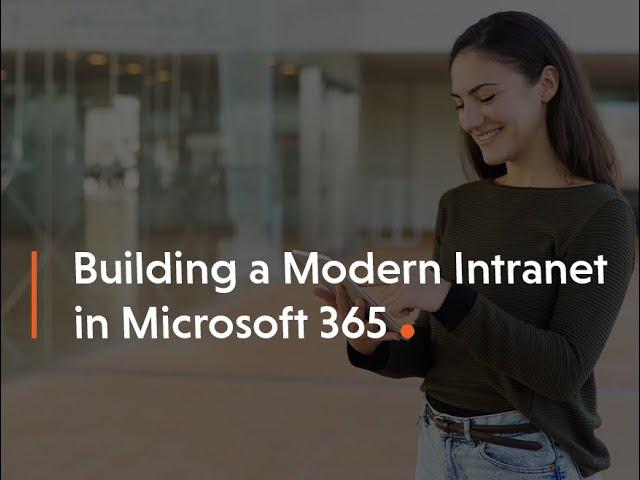 Building a Modern Intranet in Microsoft 365