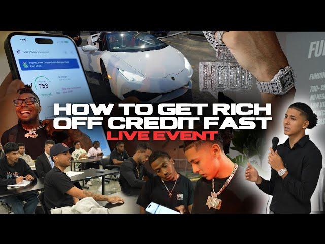 HOW TO GET RICH FAST USING CREDIT (LIVE IN PERSON EVENT)