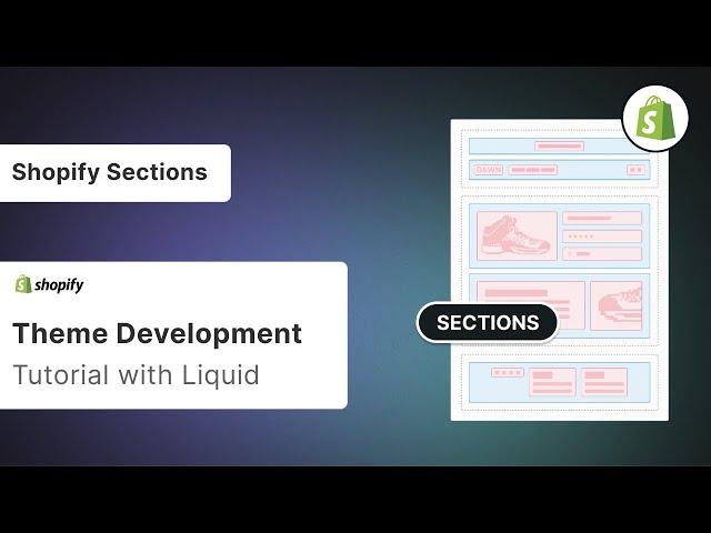 Shopify Theme Development - Sections Tutorial