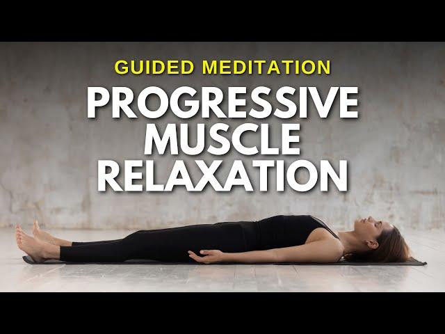 Progressive Muscle Relaxation (PMR) | Guided Mindfulness Meditation