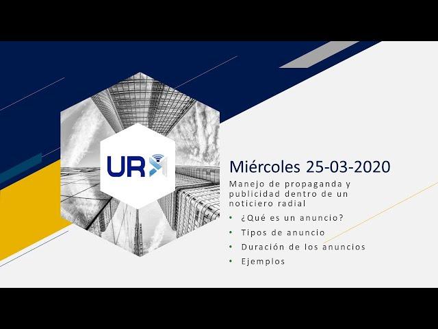 Clase 25-03-2020 Periodismo Radiofónico II, URegional de Guatemala