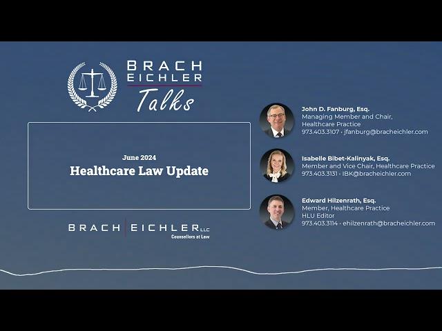 Brach Eichler Healthcare Law Update - June 2024