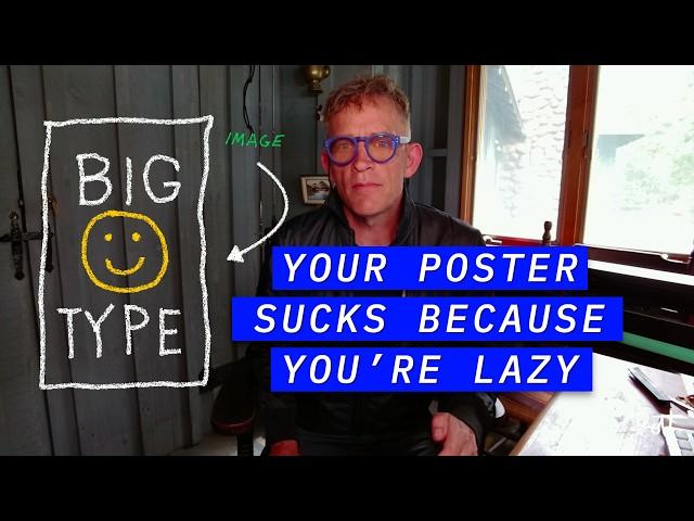 Your Posters Suck Because You're Lazy