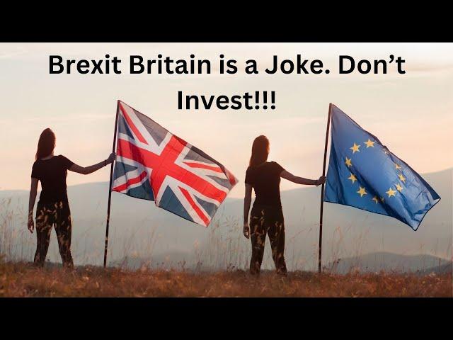 Don't Invest in Brexit Britain.