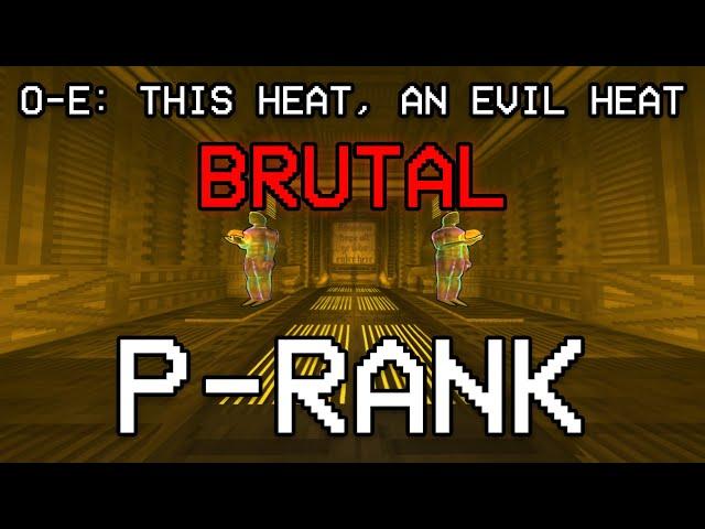 0-E // THIS HEAT,  AN EVIL HEAT P-Ranked (BRUTAL) - ULTRAKILL