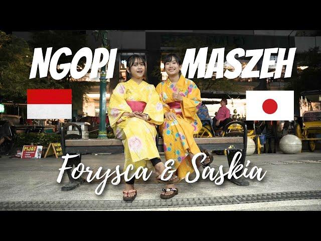 NGOPI MASZEH (JAPANESE VERSION) - FORYSCA & SASKIA コーヒー飲みましょう