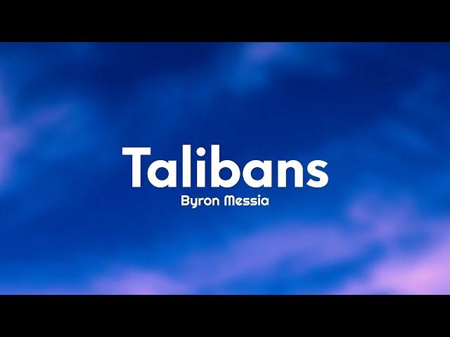 Byron Messia - Talibans (Lyrics)