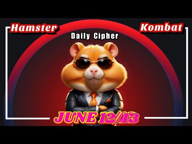 Hamster Kombat Daily Cipher for June 12 / 13 2024