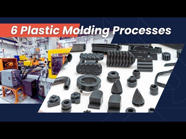 The 6 Different Plastic Molding Processes (Explained)