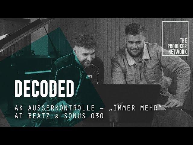 De:Coded – AK Ausserkontrolle "Immer mehr" (prod. AT Beatz & Sonus030) | The Producer Network