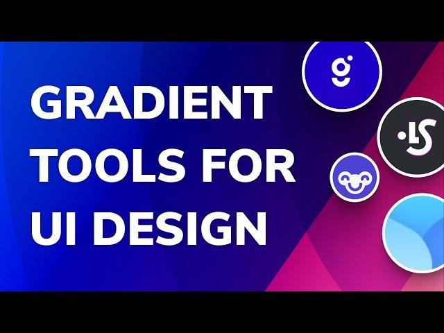 The Best UI Gradient Tools of The Year! Design Essentials