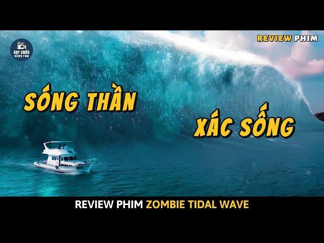 [Review Phim] Sóng Thần Chứa Đầy Những Con Xác Sống Bên Trong