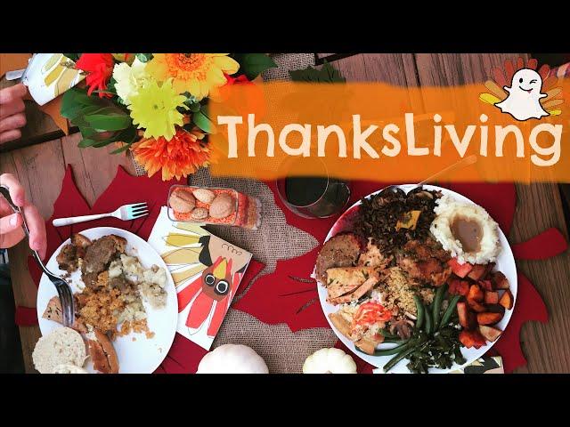 SNAPISODE 3: ThanksLiving 2015 [Vegan Thanksgiving Dinner Celebration]