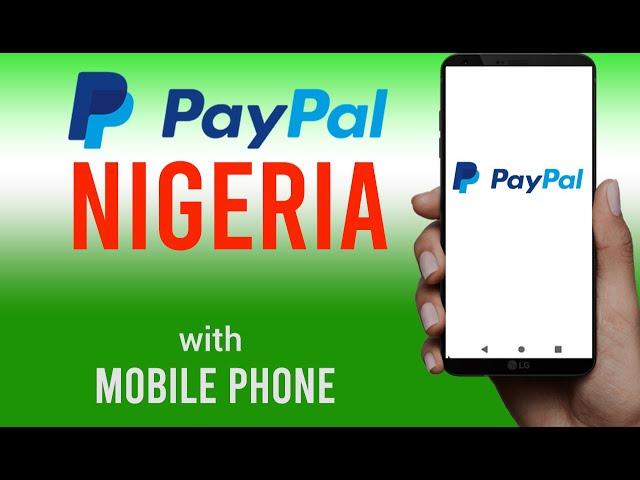 How to create Paypal account from Nigeria with Mobile phone