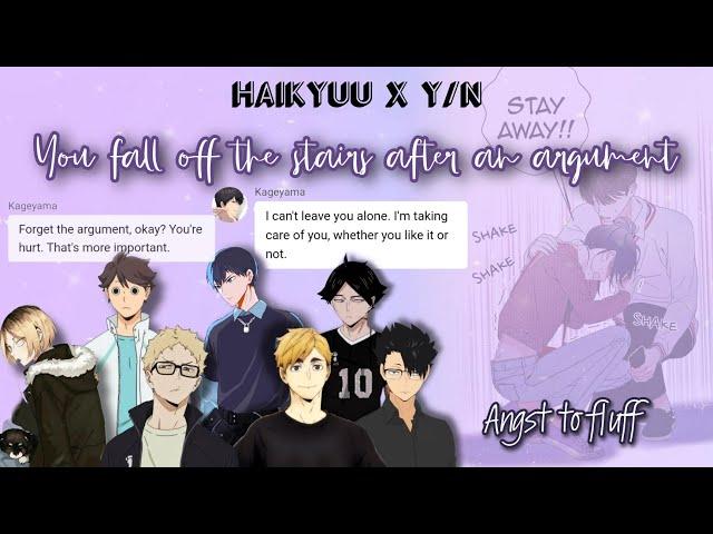 You Fall off The Stairs After An Argument|| Haikyuu x Y/n