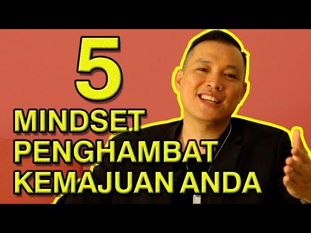 5 Mindset Penghambat Kemajuan Anda