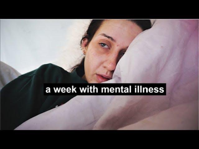 A Week With A Mental Illness.