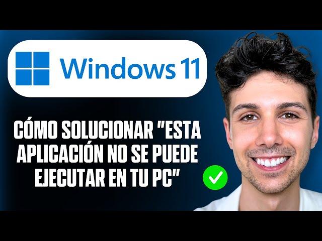 Cómo solucionar "Esta aplicación no se puede ejecutar en tu PC" - Tutorial completo