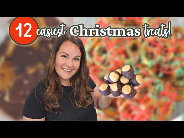 12 QUICK AND EASY HOLIDAY TREATS | STRESS FREE CHRISTMAS TREATS | LAST MINUTE TREATS