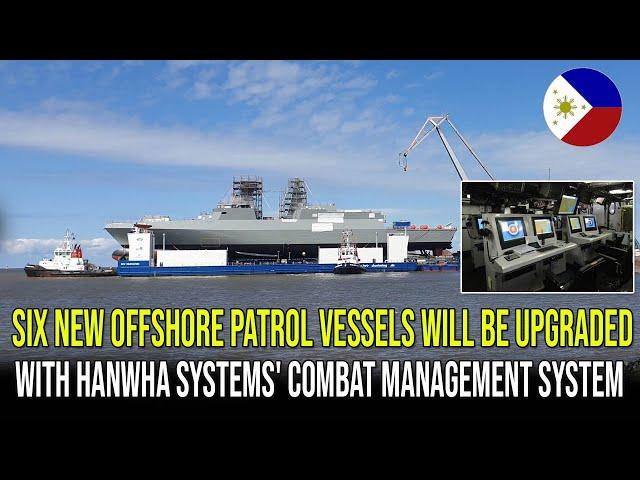 SIX NEW OFFSHORE PATROL VESSELS WILL BE UPGRADED WITH HANWHA SYSTEMS' COMBAT MANAGEMENT SYSTEM