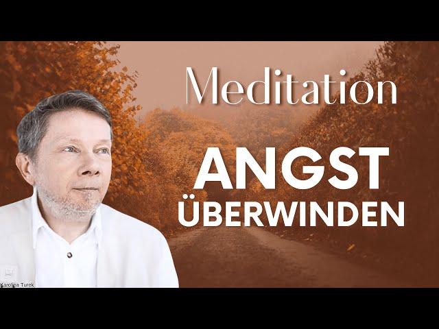 Angst überwinden (Meditation) - Eckhart Tolle Deutsch