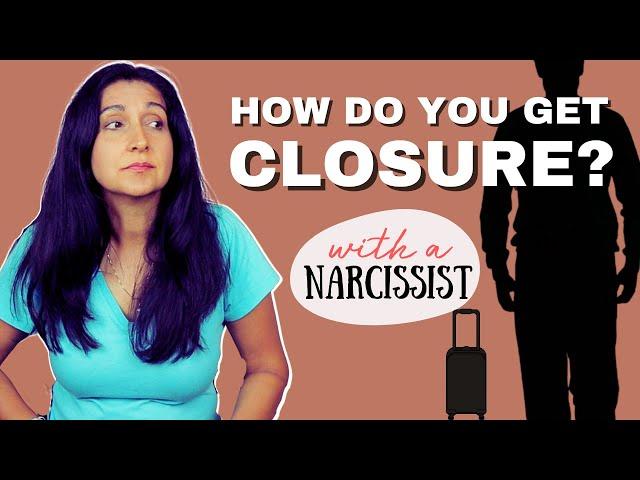 5 Ways to Get Closure when there is no Closure with a Narcissist