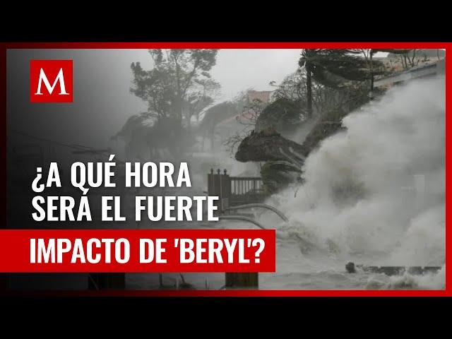 ¿Cuándo y a qué hora llega el huracán 'Beryl' a México?